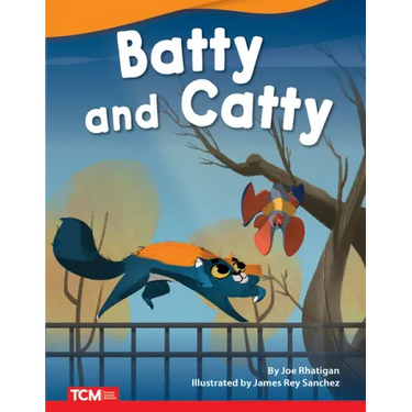 Batty and Catty