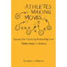 Athletes Making Moves: Secure the Future by Protecting Your Name, Image, and Likeness