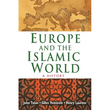 Europe and the Islamic World: A History