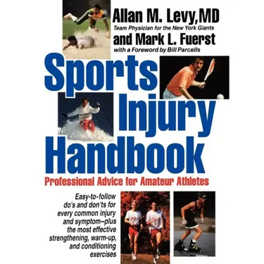 Sports Injury Handbook: Professional Advice for Amateur Athletes