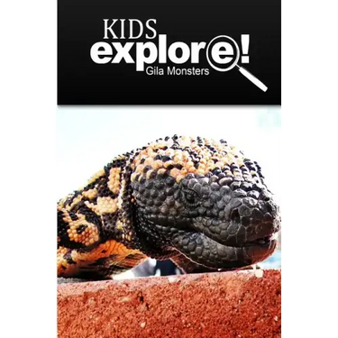 Gila Monsters - Kids Explore: Animal books nonfiction - books ages 5-6