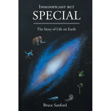 Insignificant but Special: The Story of Life on Earth