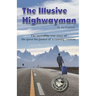 The Illusive Highwayman