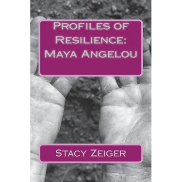 Profiles of Resilience: Maya Angelou