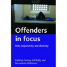 Offenders in Focus: Risk, Responsivity and Diversity