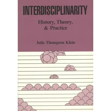 Interdisciplinarity: History, Theory, & Practice