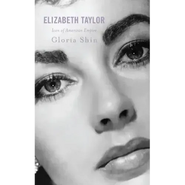 Elizabeth Taylor: Icon of American Empire