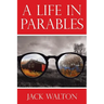 A Life in Parables