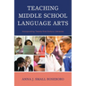Teaching Middle School Language Arts: Incorporating Twenty-first Century Literacies