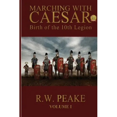 Marching With Caesar: Birth of the 10th Legion