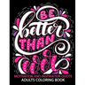 Motivation and Inspiration Quotes: Adult Coloring Book Positive & Uplifting Quotes for women, men, teen and girls