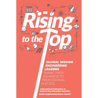 Rising to the Top: Global Women Engineering Leaders Share their Journeys to Professional Success