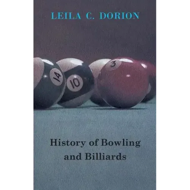 History of Bowling and Billiards