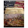 An Examination of George Washington's Employment of the Pennsylvania Militia at the Battles of Trenton and Princeton