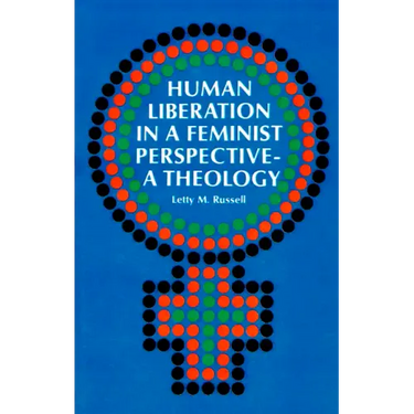 Human Liberation in a Feminist Perspective--A Theology