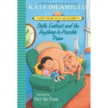 Stella Endicott and the Anything-Is-Possible Poem: Tales from Deckawoo Drive, Volume Five (a Delightful Early Chapter Book about Poetry, School Advent