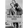 The Trail's End: The Story of Bonnie and Clyde