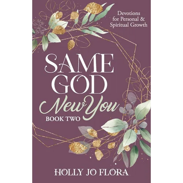 Same God, New You - Book Two: Devotions for Personal & Spiritual Growth