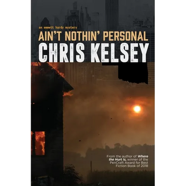 Ain't Nothin' Personal: An Emmett Hardy Crime Novel