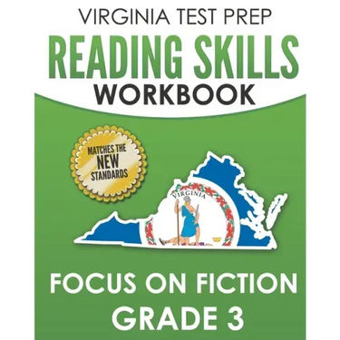 VIRGINIA TEST PREP Reading Skills Workbook Focus on Fiction Grade 3: Preparation for the SOL Reading Assessments