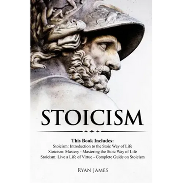 Stoicism: 3 Books in One - Stoicism: Introduction to the Stoic Way of Life, Stoicism Mastery: Mastering the Stoic Way of Life, S