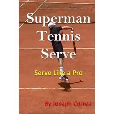 Superman Tennis Serve: Serve Like a Pro