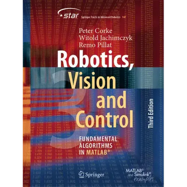 Robotics, Vision and Control: Fundamental Algorithms in Matlab(r)