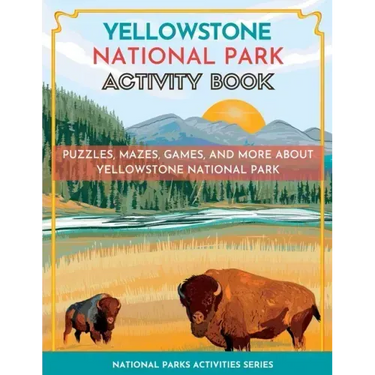 Yellowstone National Park Activity Book: Puzzles, Mazes, Games, and More