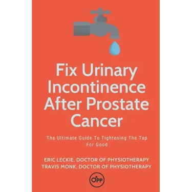 Fix Urinary Incontinence After Prostate Cancer: Tighten The Tap For Good