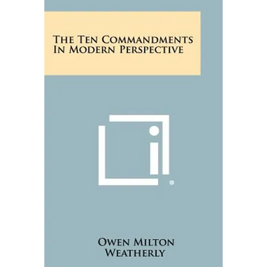 The Ten Commandments in Modern Perspective