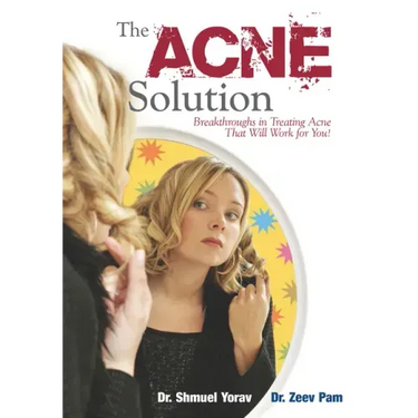 The Acne Solution: Breakthroughs in Treating Acne That Will Work for You!