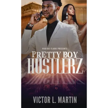 Pretty Boy Hustlerz Part 1