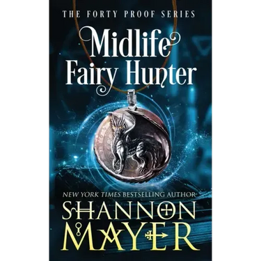 Midlife Fairy Hunter: A Paranormal Women's Fiction Novel