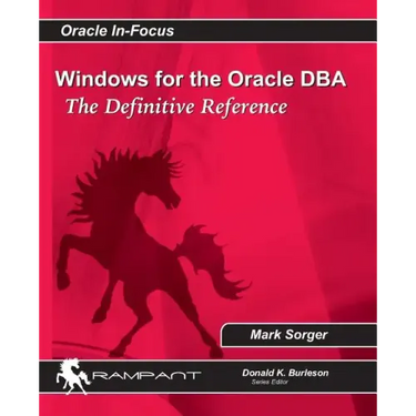 Windows for the Oracle DBA: The Definitive Reference