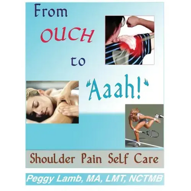 From Ouch to Aaah! Shoulder Pain Self Care