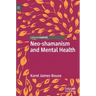 Neo-Shamanism and Mental Health