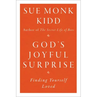 God's Joyful Surprise: Finding Yourself Loved