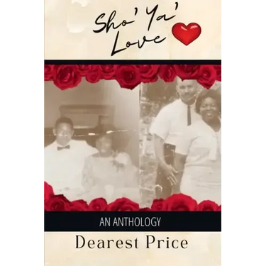 Sho' Ya' Love: An Anthology