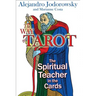 The Way of Tarot: The Spiritual Teacher in the Cards