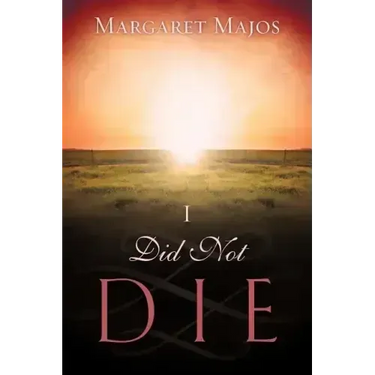 I Did Not Die