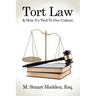 Tort Law and How It's Tied To Our Culture