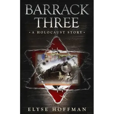 Barrack Three: A Holocaust Story (Book 3 of the Barracks Series)