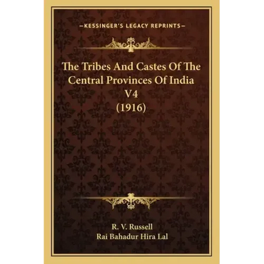 The Tribes and Castes of the Central Provinces of India V4 (1916)