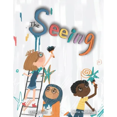 The Seeing: Inspiring Picture Book About Diversity, Friendship and Racism