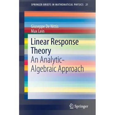 Linear Response Theory: An Analytic-Algebraic Approach