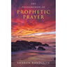 The Phenomenon of Prophetic Prayer