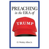 Preaching in the Era of Trump