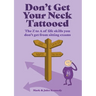 Don't Get Your Neck Tattooed: The Z to A of Life Skills That You Don't Get From Sitting Exams