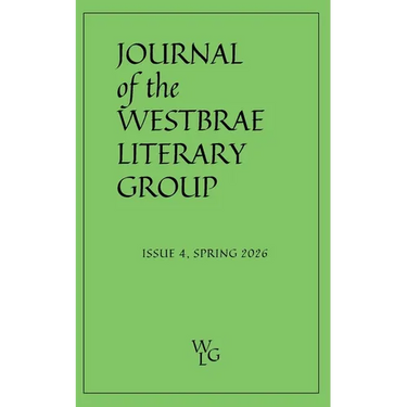 Journal of the Westbrae Literary Group: Issue 4, Spring 2026