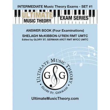 Intermediate Music Theory Exams Set #1 Answer Book - Ultimate Music Theory Exam Series: Preparatory, Basic, Intermediate & Advanced Exams Set #1 & Set